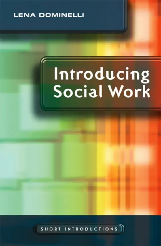 Introducing Social Work - Dominelli, Lena (Southampton University)