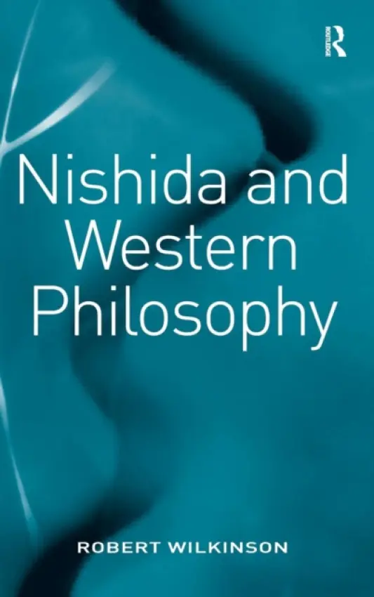 Nishida and Western Philosophy - Wilkinson, Robert