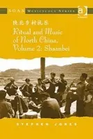 Ritual and Music of North China - Jones, Stephen