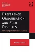 Preference Organisation and Peer Disputes - Church, Amelia