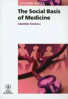 Social Basis of Medicine - Russell, Andrew (Durham University, UK)