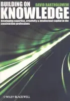 Building on Knowledge - Bartholomew, David (De Montfort University)