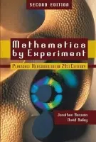 Mathematics by Experiment - Borwein, Jonathan a Bailey, David