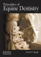Principles of Equine Dentistry - O Klugh, David (Equine Dental Associates, Newberg, Oregon, USA)