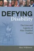 Defying Disability - Wilkinson, Mary