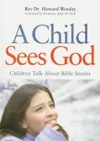 Child Sees God - Worsley, Howard