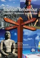 Tourism Behaviour - March, Roger (Kent Institute of Business a Technology, Australia) a Woodside, Arch (Formerly Curtin University, Australia)