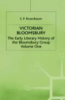 Victorian Bloomsbury - Rosenbaum, S.P.