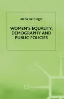 Women's Equality, Demography and Public Policies - Heitlinger, A.