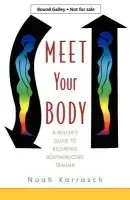 Meet Your Body - Karrasch, Noah