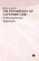 Psychology of Customer Care - Lynch, J.
