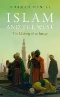 Islam and the West - Daniel, Norman