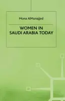 Women in Saudi Arabia Today - Almunajjed, M.