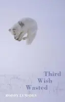 Third Wish Wasted - Lumsden, Roddy