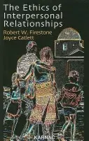 Ethics of Interpersonal Relationships - Catlett, Joyce a Firestone, Robert W.