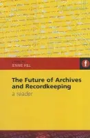 Future of Archives and Recordkeeping