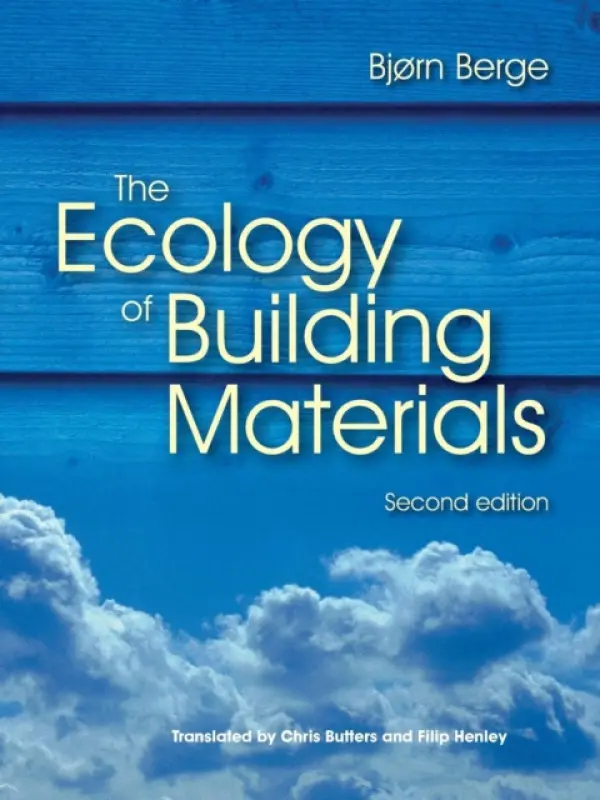 Ecology of Building Materials - Berge, Bjorn