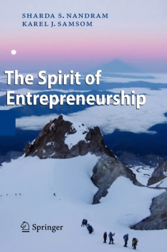 Spirit of Entrepreneurship - Nandram, Sharda S. a Samsom, Karel J.