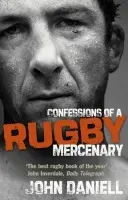 Confessions of a Rugby Mercenary - Daniell, John