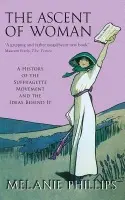 Ascent Of Woman - Phillips, Melanie