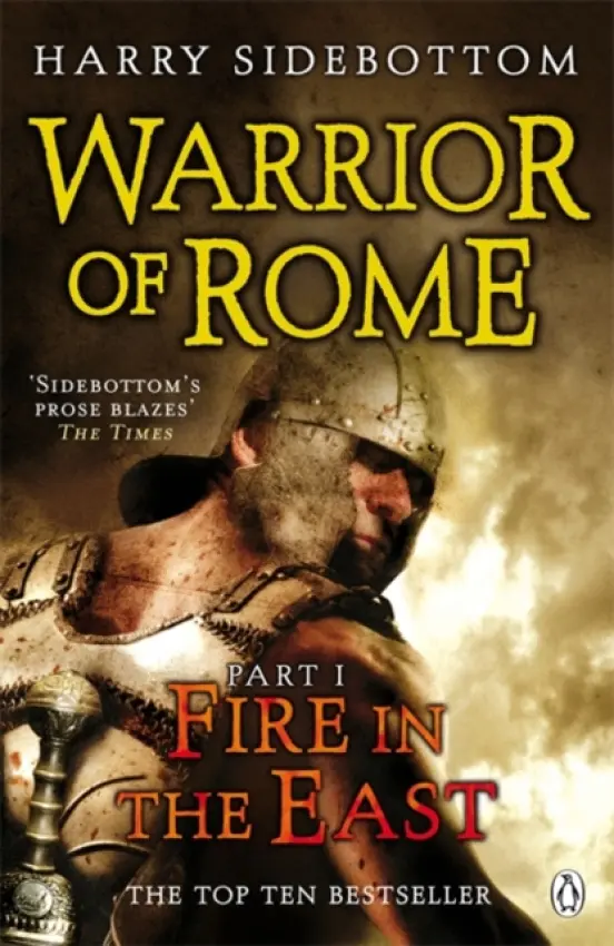 Warrior of Rome I: Fire in the East - Sidebottom, Harry
