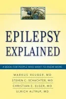 Epilepsy Explained - Reuber MD, PHD, MRCP, Markus a Elger MD, PHD, MRCP, Christian E a Schachter MD, Steven C a Altrup, Ulrich MD