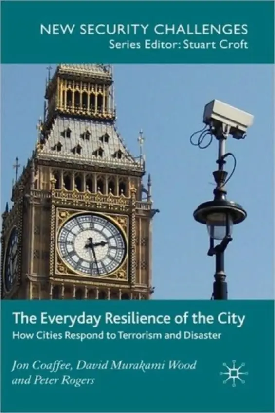 Everyday Resilience of the City - Coaffee, J. a Wood, D. Murakami a Rogers, P.