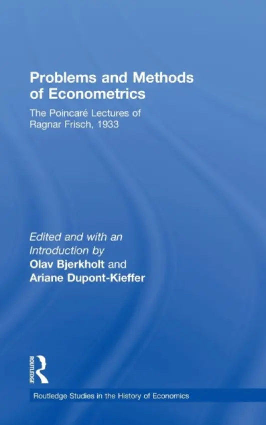 Problems and Methods of Econometrics - Frisch, Ragnar