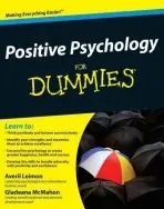 Positive Psychology For Dummies - Leimon, Averil (White Water Strategies) a McMahon, Gladeana
