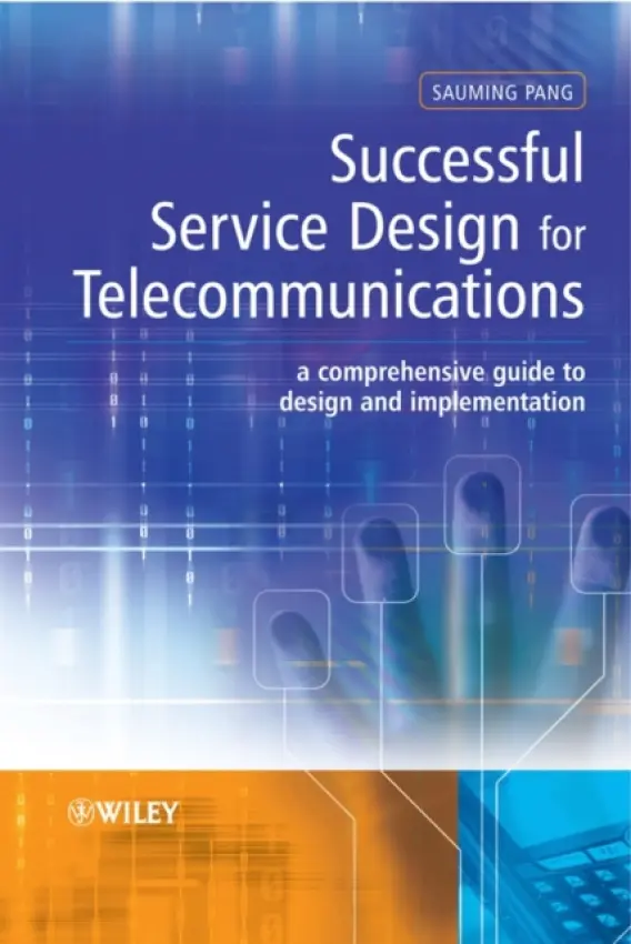 Successful Service Design for Telecommunications - Pang, Sauming