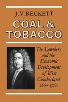 Coal and Tobacco - Beckett, J. V.