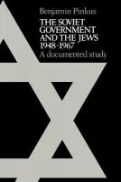 Soviet Government and the Jews 1948-1967 - Pinkus, Benjamin