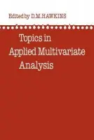 Topics in Applied Multivariate Analysis - Hawkins, D. M.