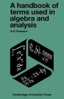 Handbook of Terms used in Algebra and Analysis - Howson, A. G.