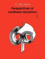 Perspectives of Nonlinear Dynamics: Volume 1 - Jackson, E. Atlee
