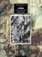 Buildings and Power - Markus, Thomas A.