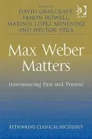 Max Weber Matters