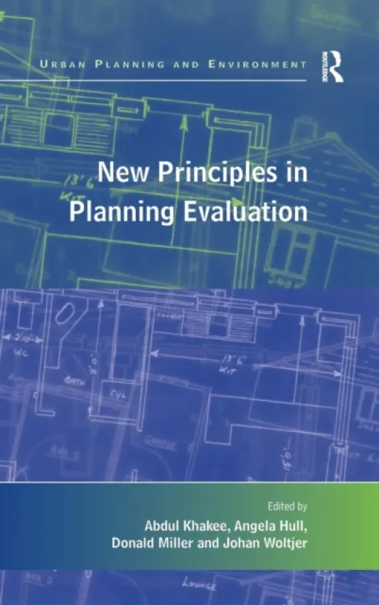 New Principles in Planning Evaluation - Khakee, Abdul a Hull, Angela