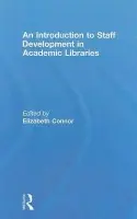 Introduction To Staff Development In Academic Libraries
