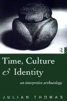 Time, Culture and Identity - Thomas, Julian