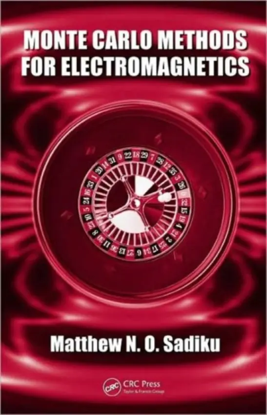 Monte Carlo Methods for Electromagnetics - Sadiku, Matthew N.O.