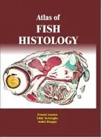 Atlas of Fish Histology - Genten, Franck a Terwinghe, Eddy a Danguy, Andre