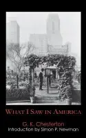 What I Saw in America - Chesterton, G. K.