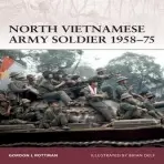 North Vietnamese Army Soldier 1958-75 - Rottman, Gordon L.