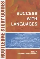 Success with Languages - Hurd, Stella (The Open University, UK. Stella Hurd is Senior Lecturer in the Department of Languages at The Open University, UK.) a Murphy, Linda (The Open University, UK)