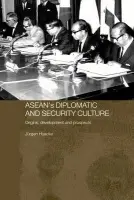 ASEAN's Diplomatic and Security Culture - Haacke, Jurgen