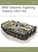 BMP Infantry Fighting Vehicle 1967-94 - Zaloga, Steven J. (Author)