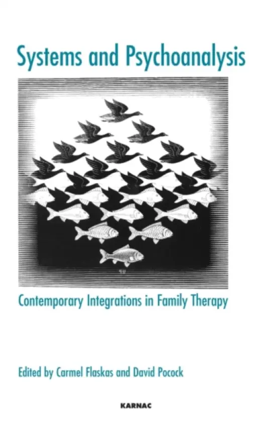 Systems and Psychoanalysis - Flaskas, Carmel a Pocock, David