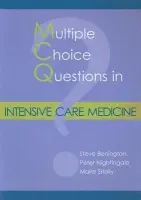 MCQs in Intensive Care Medicine - Benington, Dr Steve a Nightingale, Dr Peter a Shelly, Dr Maire