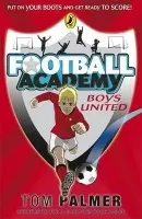 Football Academy: Boys United - Palmer, Tom